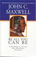 Be All You Can Be: A Challenge To Stretch Your God-Given Pot (Paperback)