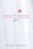 Heavenly Weddings That Don't Cost the Earth (Paperback)