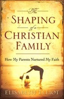 The Shaping of a Christian Family (Paperback)