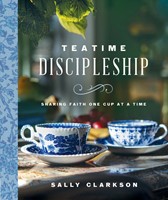 Teatime Discipleship (Hard Cover)