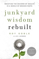 Junkyard Wisdom Rebuilt (Hard Cover)
