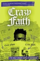 Crazy Faith Study Guide Plus Streaming Video (Paperback)