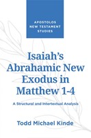 Isaiah's Abrahamic New Exodus in Matthew 1-4 (Paperback)