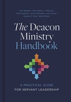 The Deacon Ministry Handbook (Hard Cover)