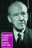 D. Martyn Lloyd-Jones: Letters (Cloth-Bound)