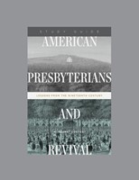 American Presbyterians and Revival