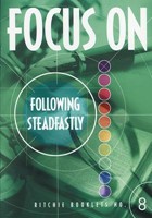 RB: 8 Focus On Following Steadfastly (Booklet)