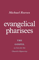 Evangelical Pharisees (Paperback)