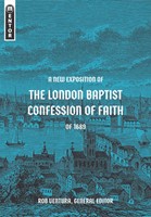 New Exposition of the London Baptist Confession of Faith, A (Hard Cover)