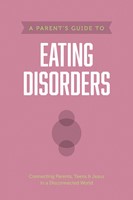 Parent’s Guide to Eating Disorders, A (Paperback)