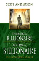 Think Like A Billionaire, Become A Billionaire (Paperback)