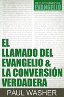 El Llamado Del Evangelio & La Conversion Verdadera (Paperback)