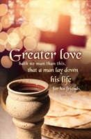 Greater Love Hath No Man Communion Bulletin (pack of 100) (Bulletin)