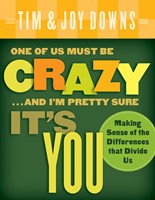 One Of Us Must Be Crazy...And I'M Pretty Sure It'S You (Paperback)