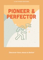 Pioneer and Perfector Teen Devotional (Paperback)