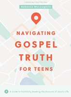 Navigating Gospel Truth Teen Bible Study Book (Paperback)