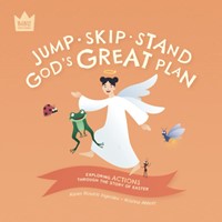 Bible Explorers: Jump Skip Stand, God's Great Plan (Paperback)