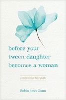 Before Your Tween Daughter Becomes a Woman (Paperback)