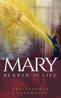 Mary, Bearer of Life (Paperback)