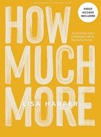 How Much More: Bible Study Book with Video Access