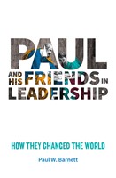 Paul And His Friends In Leadership (Paperback)