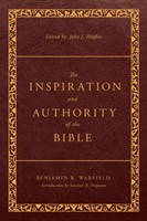 The Inspiration and Authority of the Bible (Hard Cover)