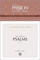 The Passion Translation The Book of Psalms Part 1