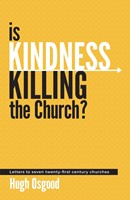 Is Kindness Killing the Church? (Paperback)