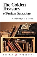 The Golden Treasury of Puritan Quotations (Paperback)