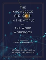 The Knowledge of God in the World and the Word Workbook (Paperback)