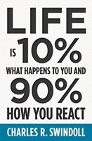 Life is 10% What Happens to You and 90% How You React (Paperback)