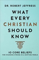 10 Truths Every Christian Should Know