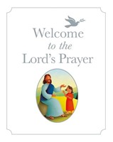 Welcome to the Lord's Prayer (Paperback)