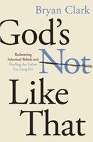 God's Not Like That (Paperback)