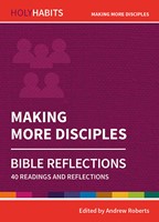Holy Habits Bible Reflections: Making More Disciples (Paperback)