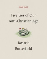 Five Lies of Our Anti-Christian Age Study Guide (Paperback)