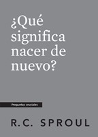 ¿Qué Significa Nacer De Nuevo?, Spanish Edition