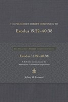 The Preacher's Hebrew Companion to Exodus 15:22--40:38 (Hard Cover)