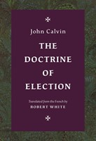 The Doctrine of Election (Cloth-Bound)