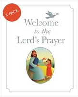 Welcome to the Lord's Prayer (Pack of 5) (Paperback)