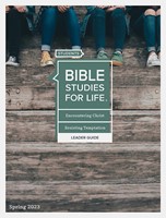 Bible Studies for Life: KJV Student Leader Guide Spring 2023