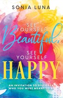 See Yourself Beautiful, See Yourself Happy (Paperback)