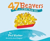 47 Beavers On The Big, Blue Sea (Paperback)