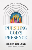 Pursuing God's Presence (Paperback)
