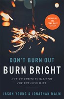 Don't Burn Out, Burn Bright (Paperback)