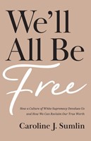 We'll All Be Free (Paperback)