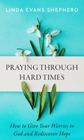 Praying Through Hard Times (Paperback)
