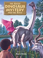 The Great Dinosaur Mystery and the Bible