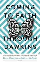 Coming to Faith Through Dawkins (Paperback)