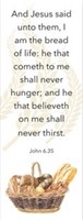 Jesus said...I Am the Bread of Life, John 6:35 Bookmark (Bookmark)